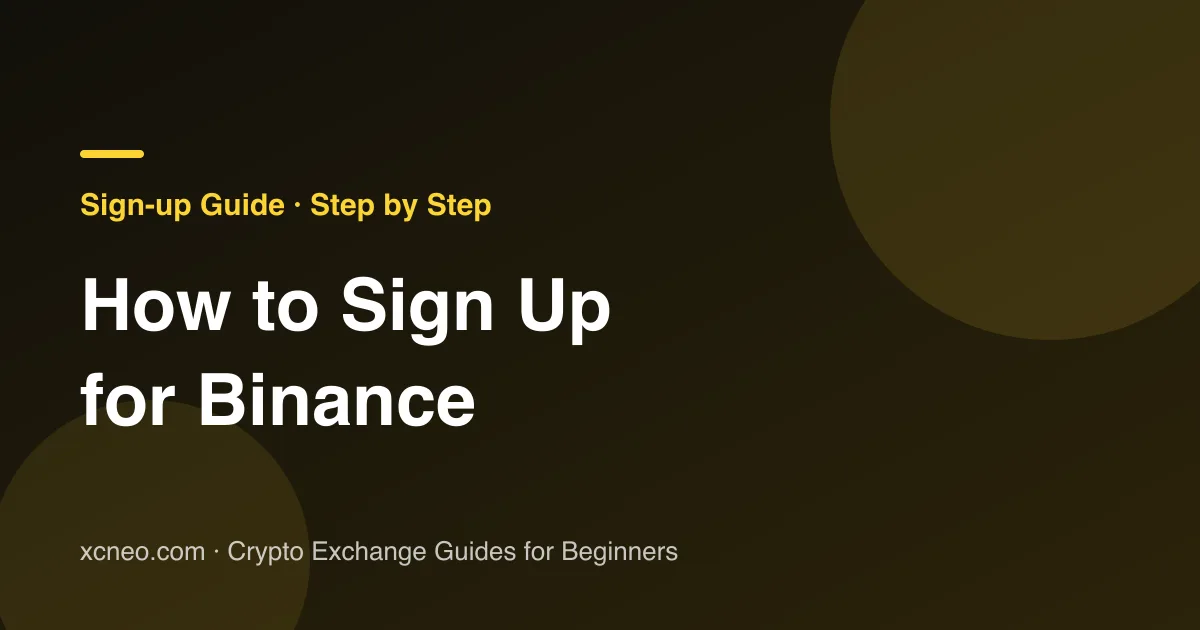 How to Sign Up for Binance in 2026: Registration, KYC and Fee-Saving Tips