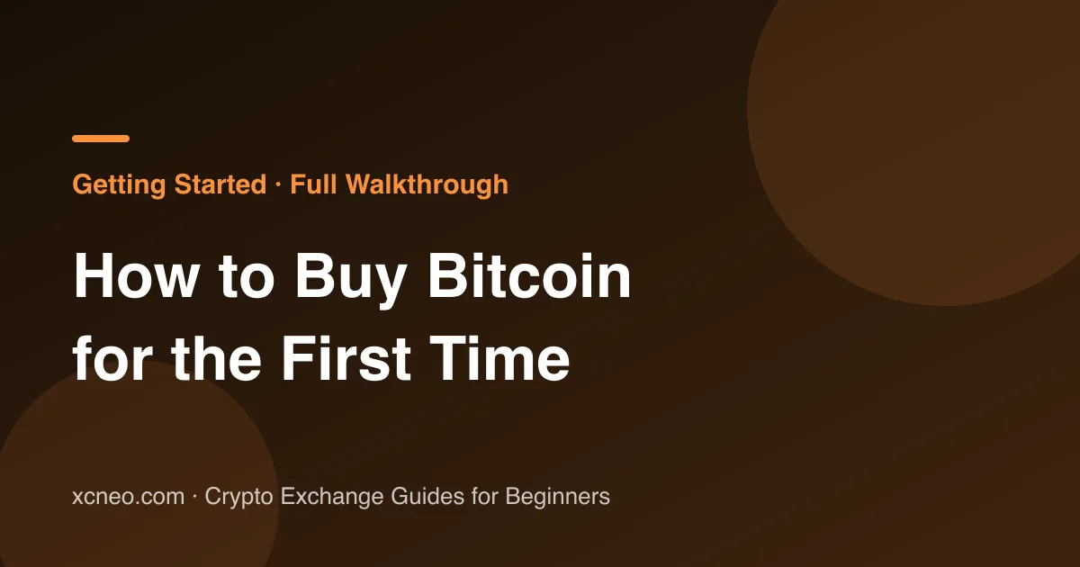 How to Buy Bitcoin for the First Time: Complete Beginner Walkthrough