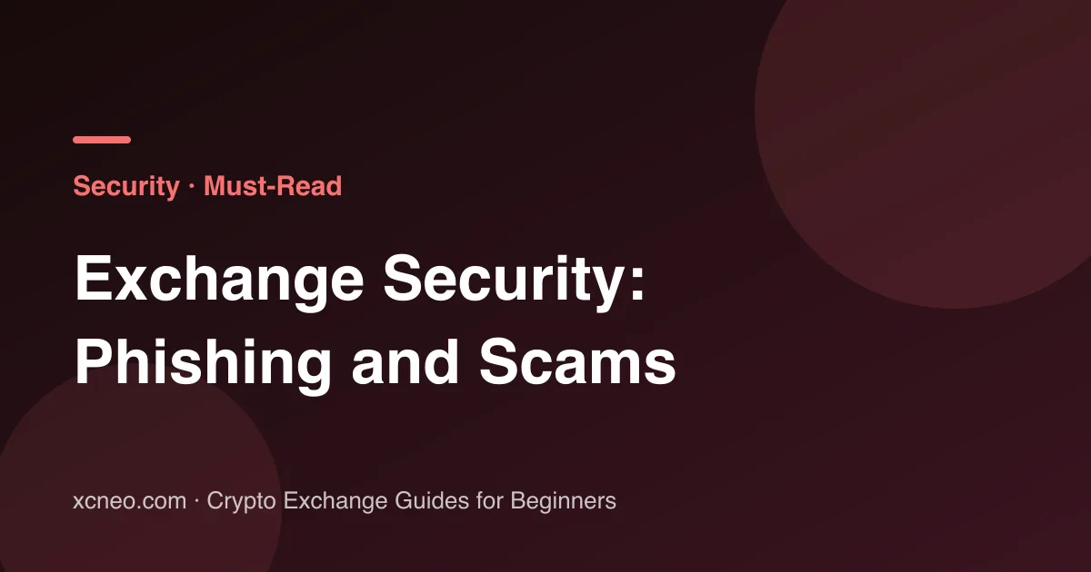Crypto Exchange Security Checklist: 2FA, Anti-Phishing, and Withdrawals